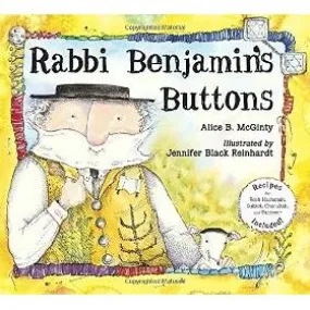 Rabbi Benjamin's Buttons by Alice B. McGinty - Recipes for Rosh Hashanah, Sukkot, Chanukah, Passover